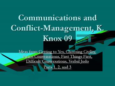 Communications and Conflict-Management, K. Knox 09