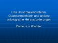 Das Universalienproblem, Quantenmechanik und andere ontologische Herausforderungen PowerPoint PPT Presentation