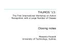 THUMOS '13: The First International Workshop on Action Recognition with a Large Number of Classes  Closing notes  Massimo Piccardi University of Technology, Sydney PowerPoint PPT Presentation