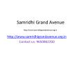 Samridhi Grand Avenue  Call@ +919650862200