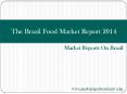The Brazil Food Market Report 2014 PowerPoint PPT Presentation