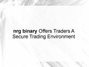 nrg binary Offers Traders A Secure Trading Environment