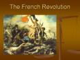 The French Revolution PowerPoint PPT Presentation