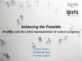 Achieving the Possible Ambition and the under-representation of women surgeons PowerPoint PPT Presentation