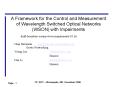 A Framework for the Control and Measurement of Wavelength Switched Optical Networks (WSON) with Impairments PowerPoint PPT Presentation