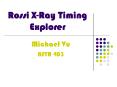 Rossi X-Ray Timing Explorer PowerPoint PPT Presentation