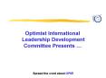 Optimist International Leadership Development Committee Presents  PowerPoint PPT Presentation