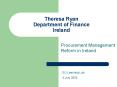 Theresa Ryan Department of Finance Ireland PowerPoint PPT Presentation