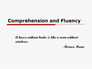 Comprehension and Fluency