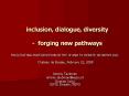 inclusion, dialogue, diversity - forging new pathways PowerPoint PPT Presentation