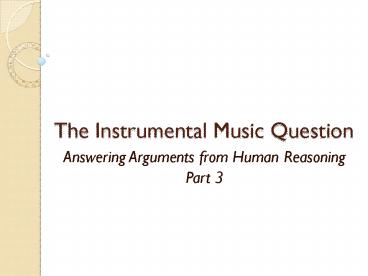 The Instrumental Music Question