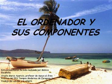 EL ORDENADOR Y SUS COMPONENTES