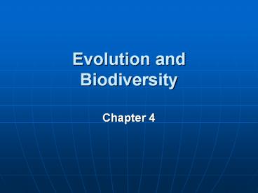 Evolution and Biodiversity