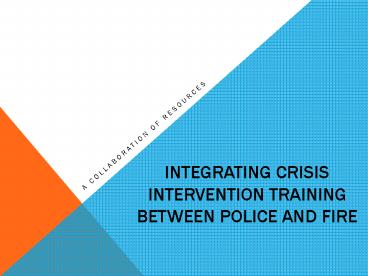 Integrating crisis intervention training between police and fire