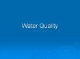 Water Quality PowerPoint PPT Presentation
