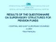 RESULTS OF THE QUESTIONNAIRE ON SUPERVISORY STRUCTURES FOR PENSION FUNDS PowerPoint PPT Presentation