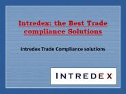 Intredex: the Best Trade compliance Solutions