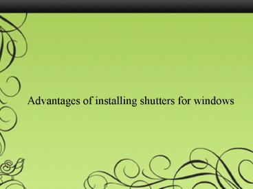 Ventajas de la instalación de persianas de ventana