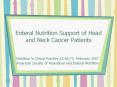 Enteral Nutrition Support of Head and Neck Cancer Patients PowerPoint PPT Presentation