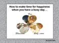 How to make time for happiness when you have a busy day PowerPoint PPT Presentation