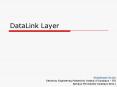 DataLink Layer PowerPoint PPT Presentation