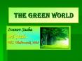 The Green World PowerPoint PPT Presentation