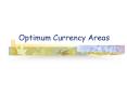 Optimum Currency Areas PowerPoint PPT Presentation