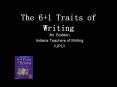 The 6 1 Traits of Writing PowerPoint PPT Presentation