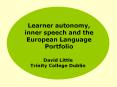 Learner autonomy, inner speech and the European Language Portfolio PowerPoint PPT Presentation