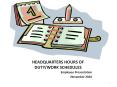 HEADQUARTERS HOURS OF DUTY/WORK SCHEDULES PowerPoint PPT Presentation