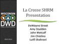 La Crosse SHRM Presentation PowerPoint PPT Presentation