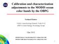 Calibration and characterization adjustments to the MODIS ocean color bands by the OBPG PowerPoint PPT Presentation