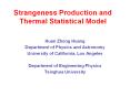 Strangeness Production and Thermal Statistical Model PowerPoint PPT Presentation