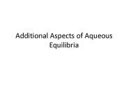 Additional Aspects of Aqueous Equilibria