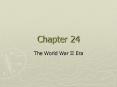 The World War II Era PowerPoint PPT Presentation