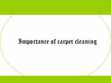 Need For Carpet Cleaning Services