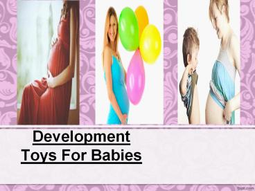 Development Toys For Babies