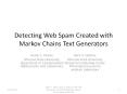 Detecting Web Spam Created with Markov Chains Text Generators PowerPoint PPT Presentation