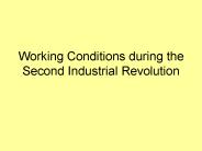 Working Conditions during the Second Industrial Revolution