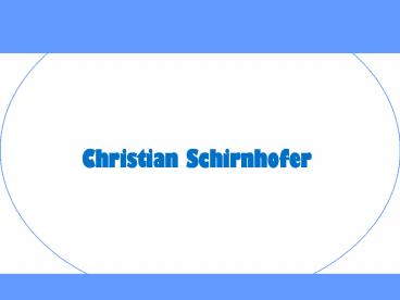 Christian Schirnhofer- The Ideal Business Personality
