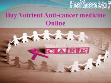 Buy Votrient anticancer medicine online