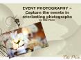 EVENT PHOTOGRAPHY – Capture the events in everlasting photographs PowerPoint PPT Presentation