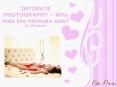 INTIMATE PHOTOGRAPHY – Why hide the intimate side? PowerPoint PPT Presentation