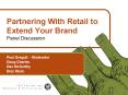 Partnering With Retail to Extend Your Brand Panel Discussion PowerPoint PPT Presentation