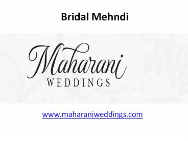 Bridal Mehndi - www.maharaniweddings.com (1)
