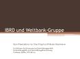 IBRD und Weltbank-Gruppe PowerPoint PPT Presentation