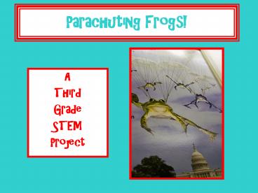Parachuting Frogs!
