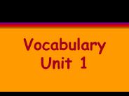 Vocabulary Unit 1