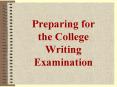 Preparing for the College Writing Examination PowerPoint PPT Presentation