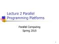 Lecture 2 Parallel Programming Platforms PowerPoint PPT Presentation